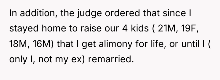 In addition, the judge ordered that since I stayed home...
