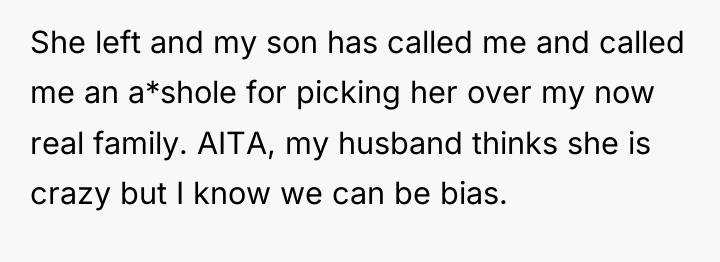 She left and my son has called me and called...