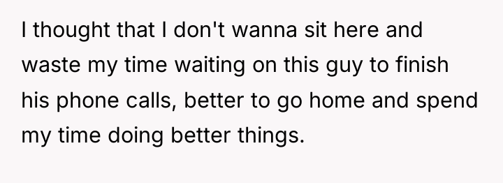 I thought that I don't wanna sit here and waste...