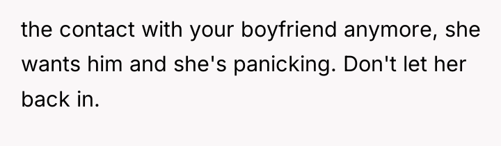 the contact with your boyfriend anymore, she wants him and...