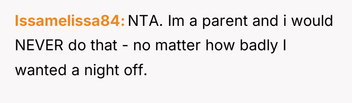 Issamelissa84 NTA. Im a parent and i would NEVER do...
