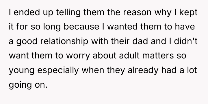 I ended up telling them the reason why I kept...