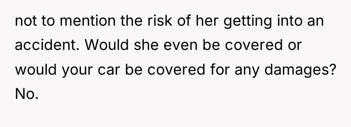 not to mention the risk of her getting into an...