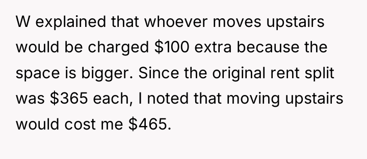 W explained that whoever moves upstairs would be charged $100...