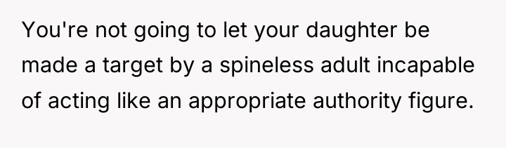 You're not going to let your daughter be made a...