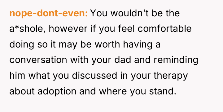 nope-dont-even You wouldn't be the a*shole, however if you feel...