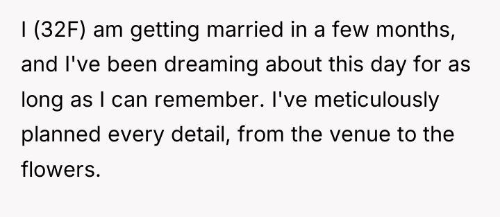 I (32F) am getting married in a few months, and...