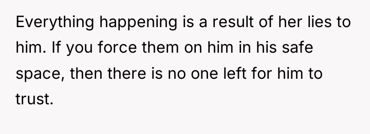 Everything happening is a result of her lies to him....