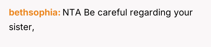 bethsophia NTA Be careful regarding your sister,