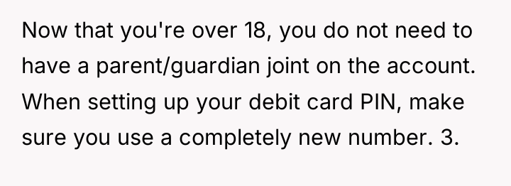 Now that you're over 18, you do not need to...