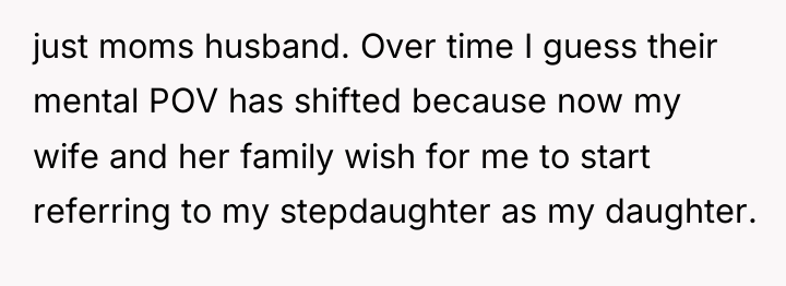 just moms husband. Over time I guess their mental POV...