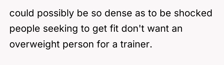 could possibly be so dense as to be shocked people...