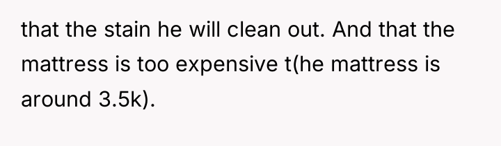 that the stain he will clean out. And that the...