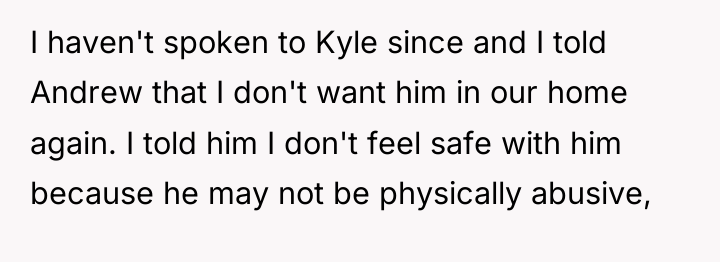 I haven't spoken to Kyle since and I told Andrew...