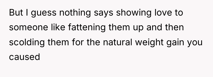 But I guess nothing says showing love to someone like...