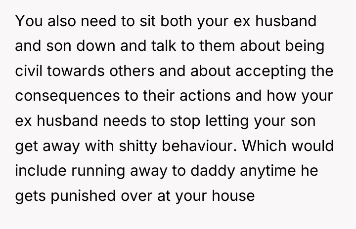 You also need to sit both your ex husband and...
