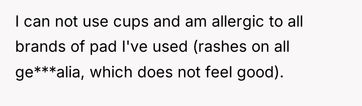 I can not use cups and am allergic to all...