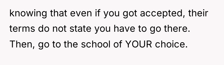 knowing that even if you got accepted, their terms do...