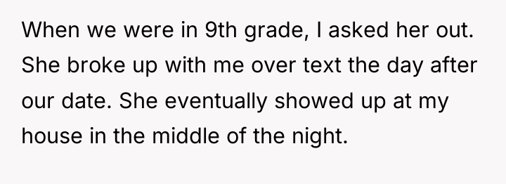 When we were in 9th grade, I asked her out....