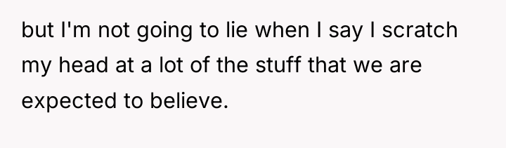 but I'm not going to lie when I say I...