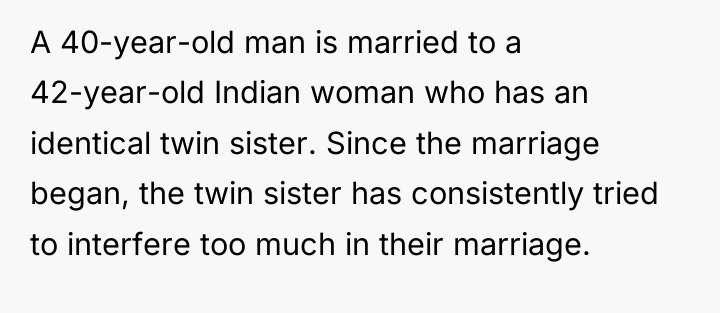 A 40-year-old man is married to a 42-year-old Indian woman...