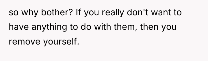 so why bother? If you really don't want to have...