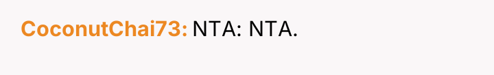 CoconutChai73 NTA: NTA.
