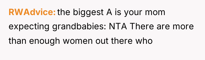RWAdvice the biggest A is your mom expecting grandbabies: NTA...