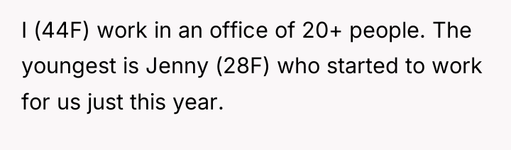 I (44F) work in an office of 20+ people. The...