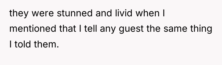 they were stunned and livid when I mentioned that I...