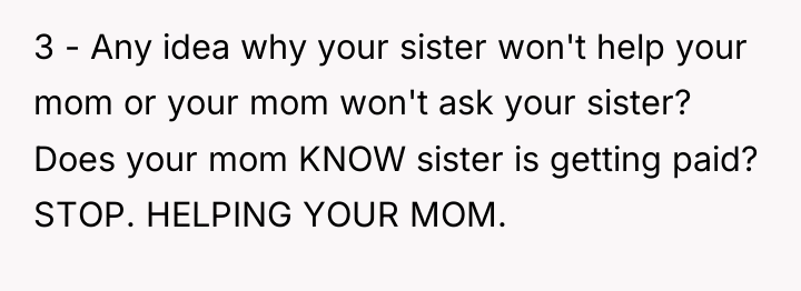 3 - Any idea why your sister won't help your...