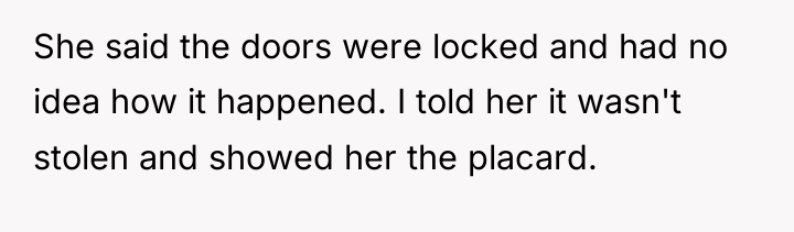 She said the doors were locked and had no idea...