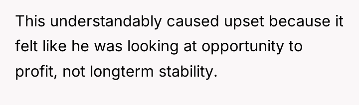 This understandably caused upset because it felt like he was...