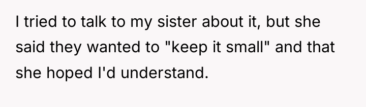 I tried to talk to my sister about it, but...