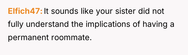 Elfich47 It sounds like your sister did not fully understand...