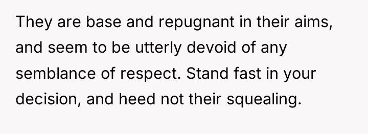 They are base and repugnant in their aims, and seem...