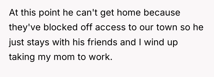 At this point he can't get home because they've blocked...