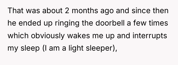 That was about 2 months ago and since then he...