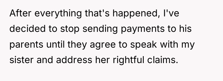 After everything that's happened, I've decided to stop sending payments...