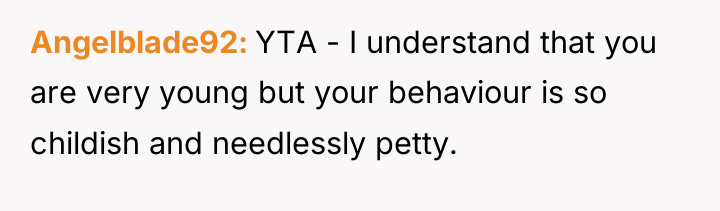 Angelblade92 YTA - I understand that you are very young...