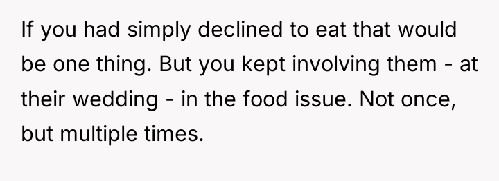 If you had simply declined to eat that would be...