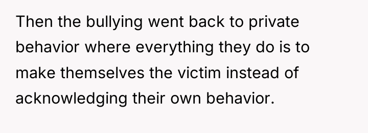 Then the bullying went back to private behavior where everything...
