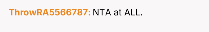 ThrowRA5566787 NTA at ALL.