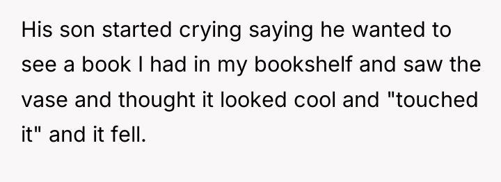 His son started crying saying he wanted to see a...