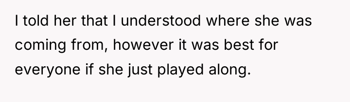 I told her that I understood where she was coming...