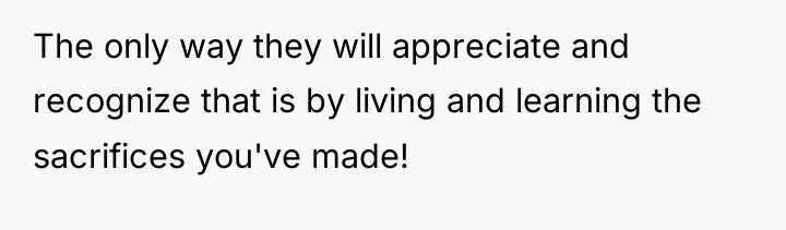 The only way they will appreciate and recognize that is...
