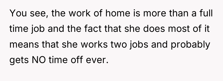 You see, the work of home is more than a...