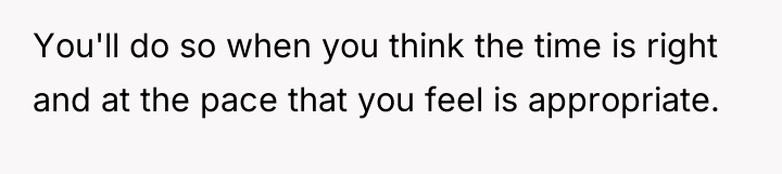 You'll do so when you think the time is right...