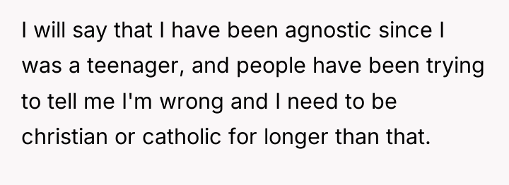 I will say that I have been agnostic since I...