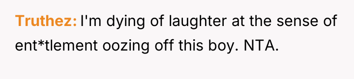Truthez I'm dying of laughter at the sense of ent*tlement...